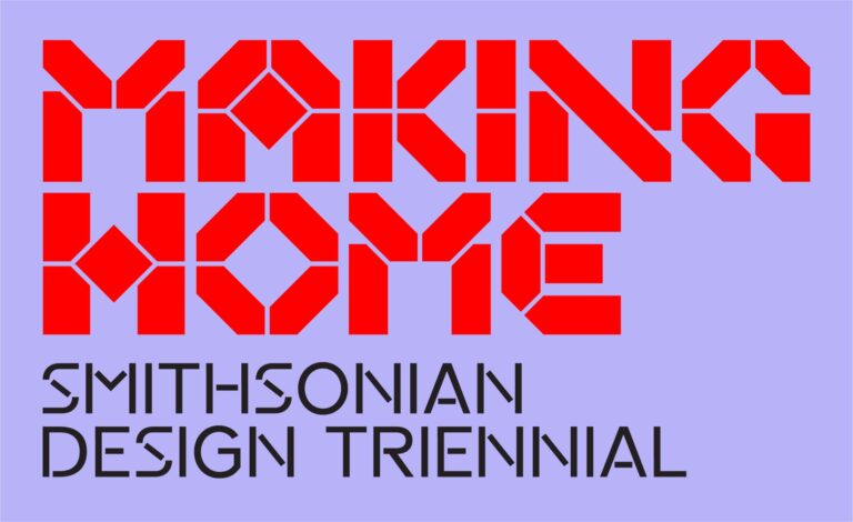 “Making Home—Smithsonian Design Triennial”: On View Through Aug. 10, 2025